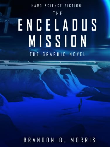 The Enceladus Mission: The Graphic Novel (Ice Moon) von Independently published