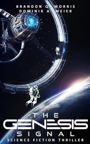The Genesis Signal: Science Fiction Thriller The Genesis Signal: Science Fiction Thriller von Independently published