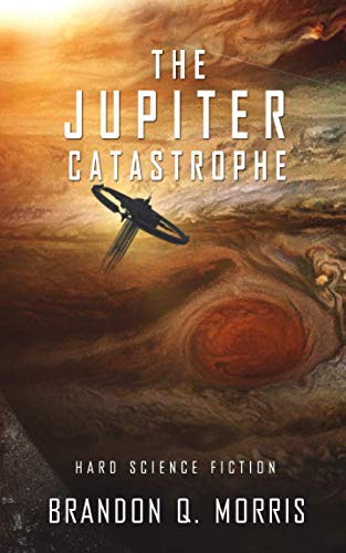 The Jupiter Catastrophe: Hard Science Fiction (Ice Moon, Band 5) von Independently published