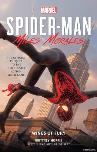 Marvel's Spider-Man: Miles Morales - Wings of Fury: The Official Prequel Novel to the Blockbuster Action Video (Marvel’s Spider-man: Miles Morales)
