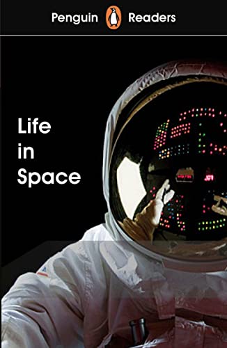 Life in Space: Lektüre mit Audio-Online (Penguin Readers) von Klett