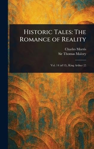 Historic Tales: The Romance of Reality Historic Tales: The Romance of Reality von Anson Street Press