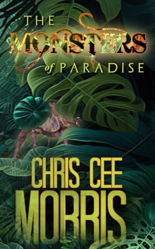 The Monsters of Paradise: A Riveting Sci-Fi Horror Epic Fantasy Novel von Independently published