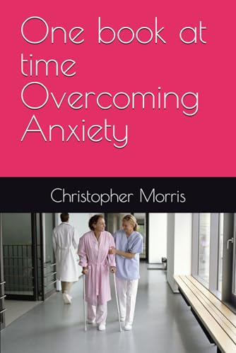 One book at time Overcoming Anxiety von Independently published