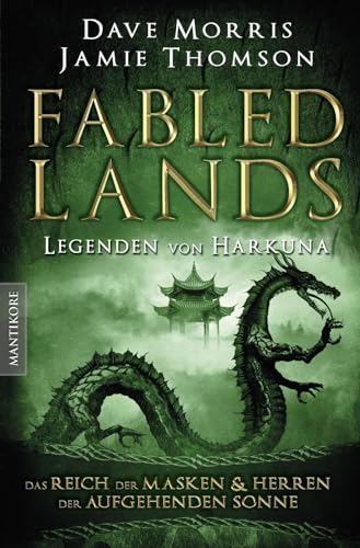 Fabled Lands - Legenden von Harkuna: Das Reich der Masken & Herren der aufgehenden Sonne von Mantikore Verlag
