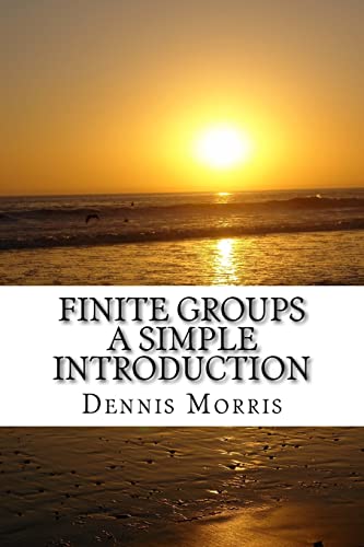 Finite Groups - A Simple Introduction von Createspace Independent Publishing Platform