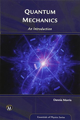 Quantum Mechanics: An Introduction (Essentials of Physics Series) von Mercury Learning & Information