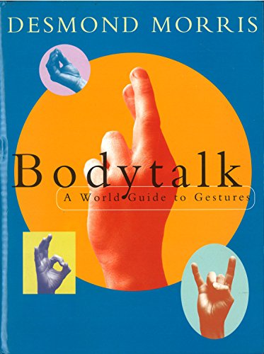 Bodytalk: A World Guide to Gestures