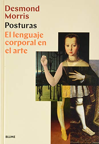 Posturas: El lenguaje corporal en el arte Posturas: El lenguaje corporal en el arte von BLUME (Naturart)