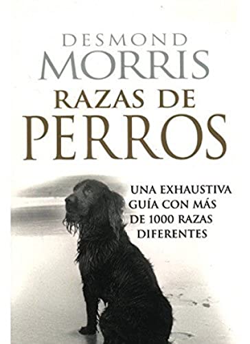 Razas de perros (GUIAS DEL NATURALISTA-ANIMALES DOMESTICOS-PERROS) von Ediciones Omega, S.A.