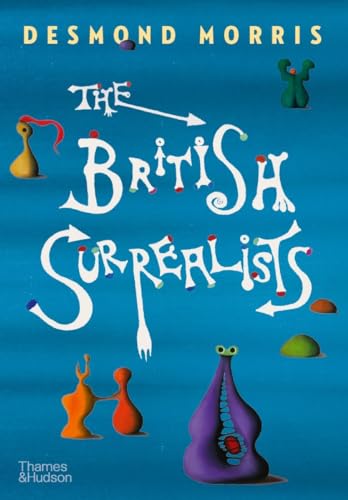 The British Surrealists The British Surrealists