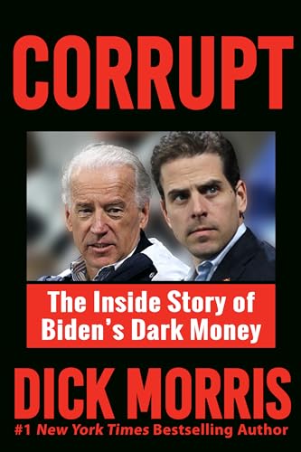 CORRUPT: The Inside Story of Biden's Dark Money, with a Foreword by Peter Navarro von Humanix Books