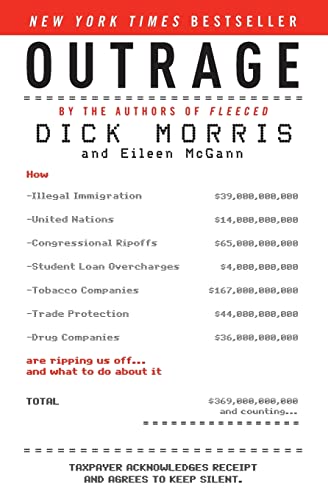Outrage: How Illegal Immigration, the United Nations, Congressional Ripoffs, Student Loan Overcharges, Tobacco Companies, Trade Protection, and Drug . ... Ripping Us Off . . . and What to Do About It von Harper Perennial