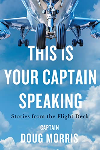 This Is Your Captain Speaking: Stories from the Flight Deck von ECW Press