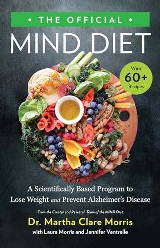 The Official MIND Diet: A Scientifically Based Program to Lose Weight and Prevent Alzheimer's Disease von Little, Brown Spark