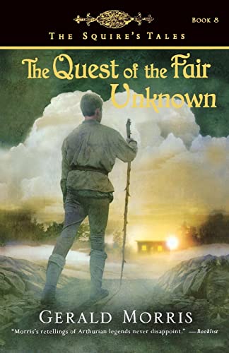 The Quest of the Fair Unknown (The Squire's Tales)