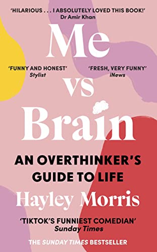Me vs Brain: An Overthinker’s Guide to Life – the instant Sunday Times bestseller! von Century