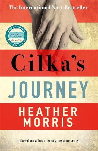 Cilka's Journey: The Sunday Times bestselling sequel to The Tattooist of Auschwitz now a major SKY TV series Cilka's Journey: The Sunday Times bestselling sequel to The Tattooist of Auschwitz now a major SKY TV series