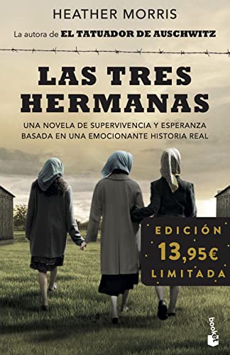 Las tres hermanas: Por la autora de El tatuador de Auschwitz. Edición limitada (Colección Especial)