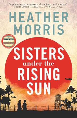 Sisters under the Rising Sun: A powerful story from the author of The Tattooist of Auschwitz von Bonnier Books UK