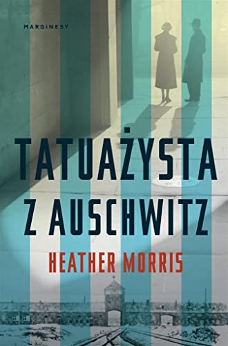 Tatuażysta z Auschwitz von Marginesy