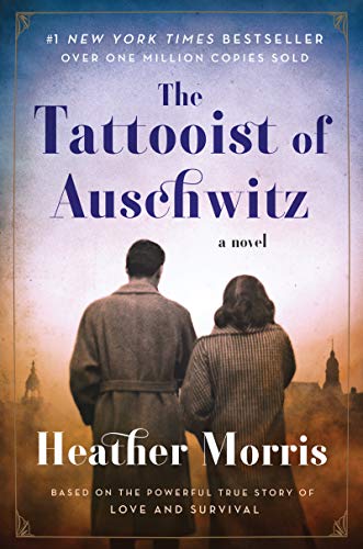 The Tattooist of Auschwitz: A Novel The Tattooist of Auschwitz: A Novel