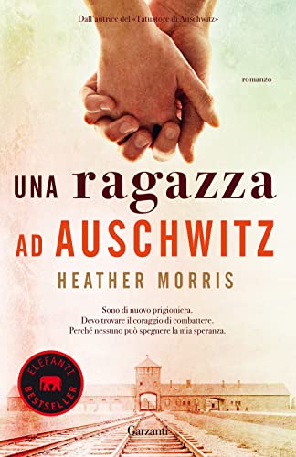 Una ragazza ad Auschwitz (Elefanti bestseller) von ELEFANTI BESTSELLER