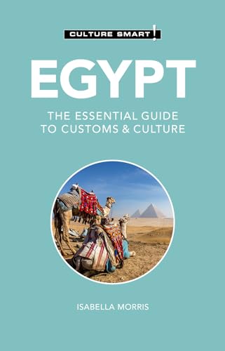 Culture Smart! Egypt: The Essential Guide to Customs & Culture von Kuperard