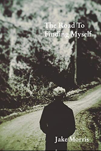 The Road To Finding Myself: A Poetry Collection von Blurb