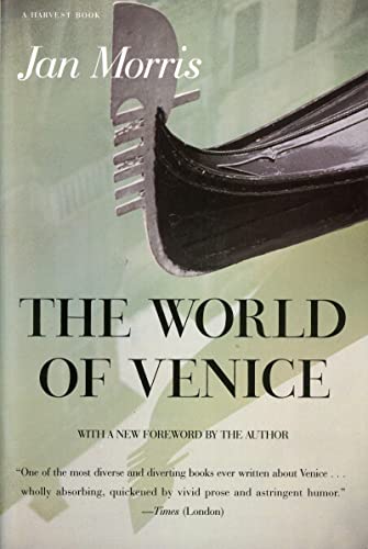 The World of Venice (Rev) Pa: Revised Edition (A Harvest Book)