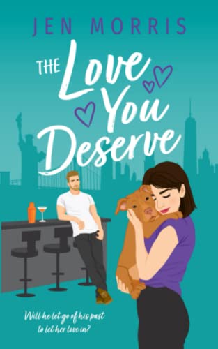The Love You Deserve (Love in the City, Band 4)