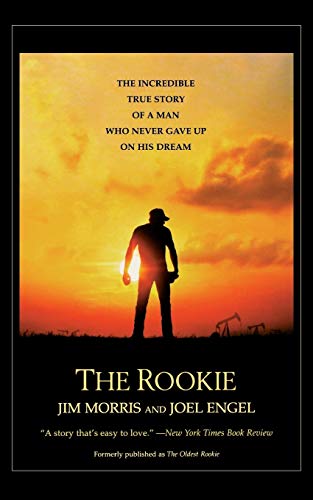 Rookie, The: The Incredible True Story of a Man Who Never Gave Up on His Dream von Grand Central Publishing