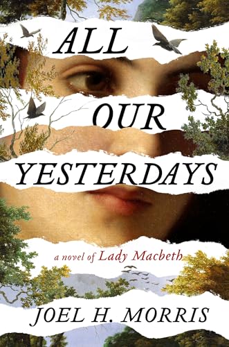 All Our Yesterdays: A Novel of Lady Macbeth von G.P. Putnam's Sons