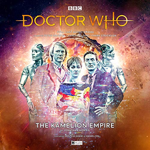 Doctor Who Main Range #249 - The Kamelion Empire von Big Finish Productions Ltd
