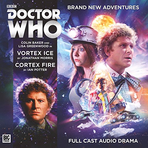 Doctor Who Main Range: Vortex Ice / Cortex Fire von Big Finish Productions Ltd
