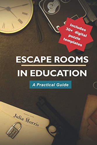 Escape Rooms in Education: A Practical Guide von Independently published
