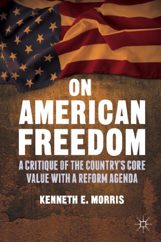 On American Freedom: A Critique of the Country’s Core Value with a Reform Agenda
