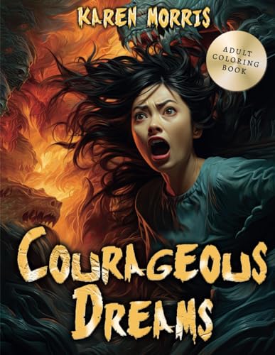 Courageous Dreams: A Halloween Coloring Journey through Fear of Nightmares von Independently published