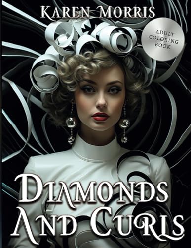 Diamonds And Curls: A Fashion Coloring Book For Adults von Independently published