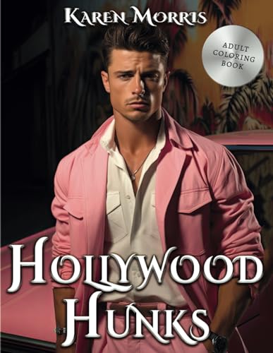 Hollywood Hunks: A Coloring Adventure of Unknown Heartthrobs von Independently published