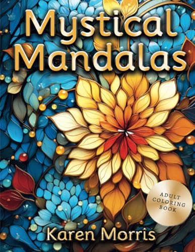 Mystical Mandalas: A Coloring Journey into Serenity von Independently published