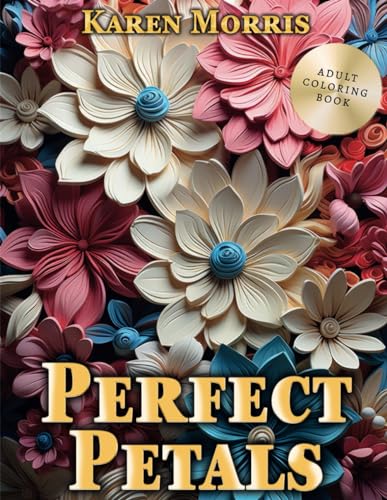 Perfect Petals: A Flower Coloring Book For Adults von Independently published