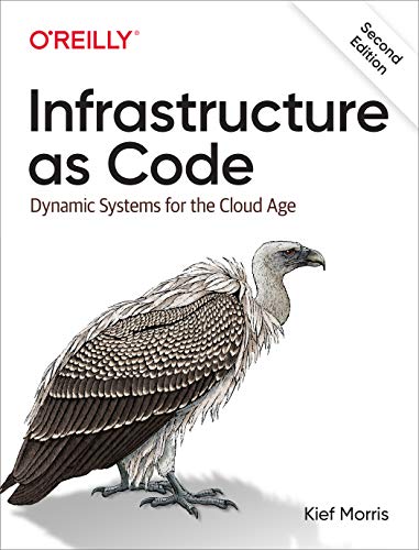 Infrastructure as Code: Dynamic Systems for the Cloud Age von O'Reilly Media