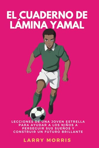 EL CUADERNO DE LÁMINA YAMAL: Lecciones de una joven estrella para ayudar a los niños a perseguir sus sueños y construir un futuro brillante von Independently published