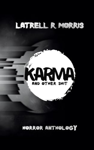 Karma and Other Shit: Horror Anthology