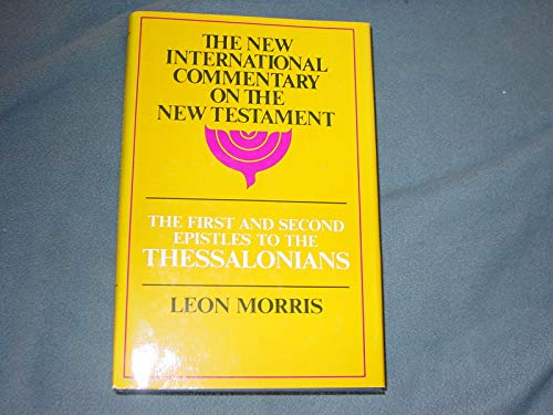 First and Second Epistles to the Thessalonians (New International Commentary on the New Testament)