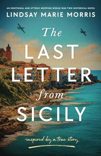 The Last Letter from Sicily: An emotional and utterly gripping World War Two Historical Novel von Storm Publishing