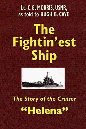 The Fightin'est Ship: The Story of the Cruiser Helena von Wildside Press