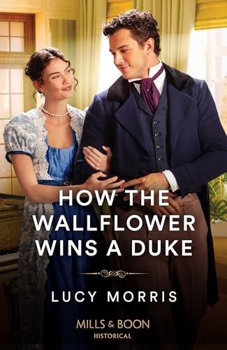 How The Wallflower Wins A Duke von Mills & Boon