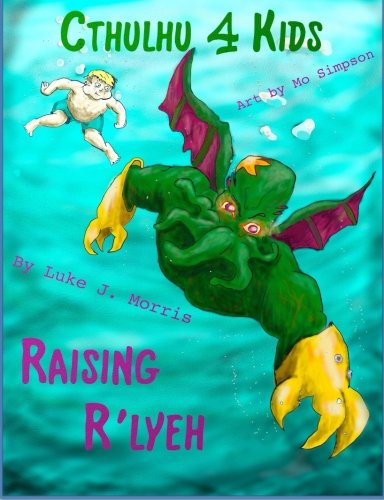 Cthulhu 4 Kids: Raising R'lyeh